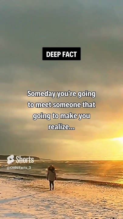 Someday Youre Going To Meet Someone Thatshorts Facts Youtube