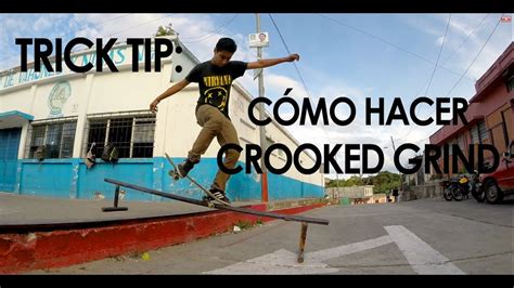 Cómo Hacer Crooked Grind Youtube