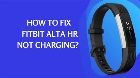 Fitbit Alta HR Not Charging Here S How To Fix It In 3 Easy Steps