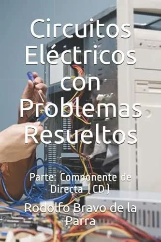 Libro Circuitos Eléctricos Con Problemas Resueltos Parte Cuotas