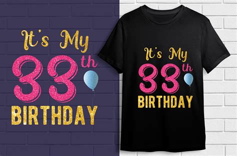 Its My 33 Birthday Graphic By Creativedesign · Creative Fabrica