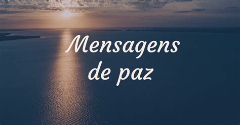 As Melhores Mensagens De Paz Pensador