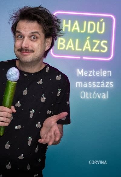 Hajdú Balázs Meztelen Masszázs Ottóval 9789631367348