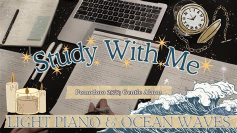 Study With Me Hours Pomodoro Soft Piano Ovean Waves Late