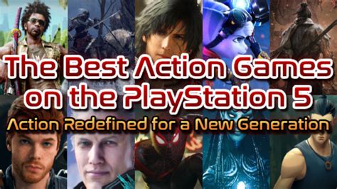 The Best Action Games On The Ps5 Action Redefined For A New