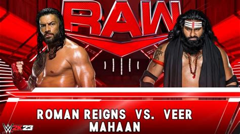 Full Match Roman Reigns Vs Veer Mahan Raw Wwe K Youtube