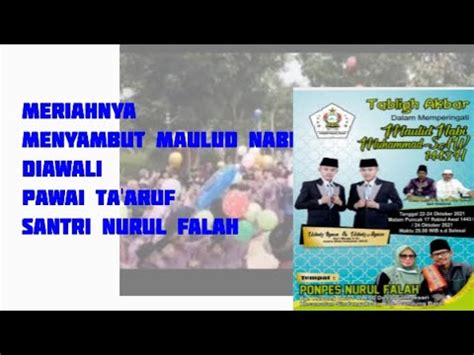 Meriah Pawai Ta Aruf Santri Nurul Falah Menyambut Maulid Nabi Muhammad