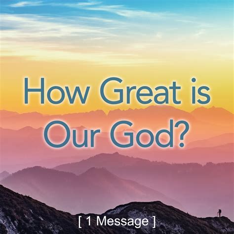 How Great is Our God?