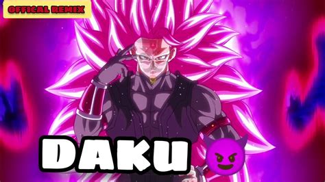 DAKU GOKU BLACK DAKU EDIT DAKU SONG REMIX GOKU BLACK ATTITUDE