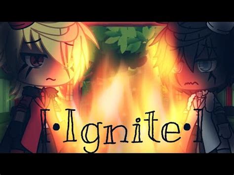 Ignite Gacha Life Music Video GLMV Gay New Intro Enjoy YouTube