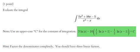 Solved 1 Point Evaluate The Integral ∫x3−x5x210x−5dx