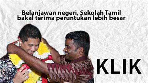 Belanjawan Negeri Sekolah Tamil Bakal Terima Peruntukan Lebih Besar