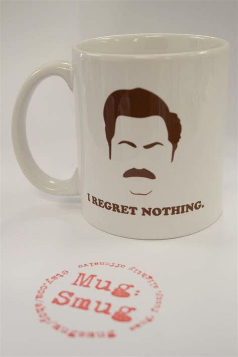 Ron Swanson I Regret Nothing Coffee Mug Mugs Ron Swanson Cups