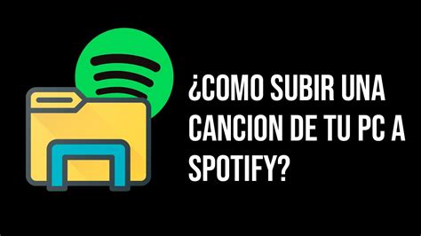 Como Subir Una Cancion De Tu Pc A Spotify Tutorial Youtube