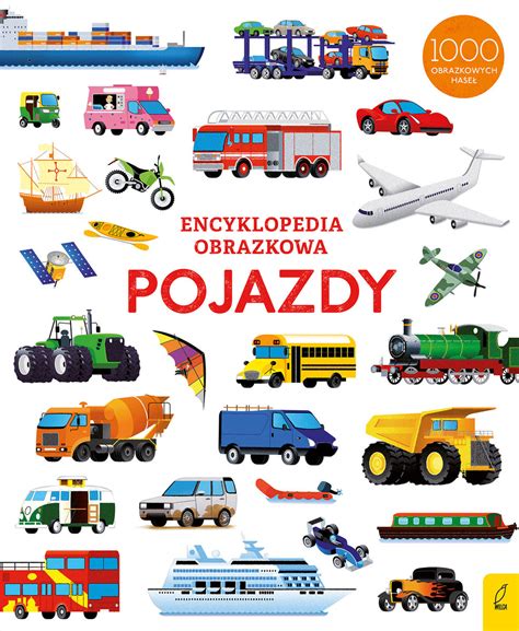 Encyklopedia Obrazkowa Pojazdy Opracowanie Zbiorowe Ksi Ka W Empik