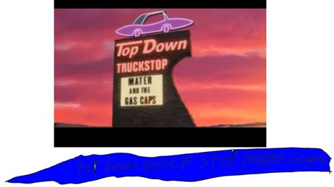 Cars 1 Top Down Truck Stop deleted scene versión 4 YouTube