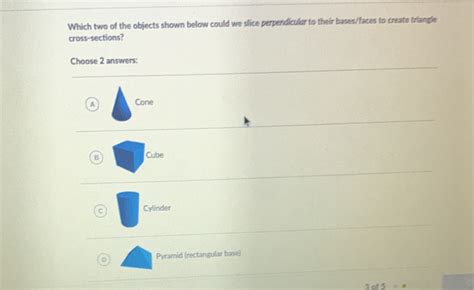 Solved Which Two Of The Objects Shown Below Could We Slice