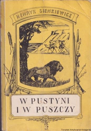 W pustyni i w puszczy Henryk Sienkiewicz 1985 Toruński Antykwariat