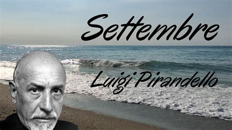 Luigi Pirandello Settembre YouTube