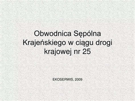 Ppt Obwodnica S P Lna Kraje Skiego W Ci Gu Drogi Krajowej Nr