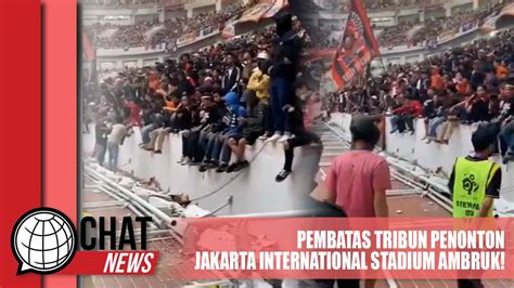 Pembatas Tribun Penonton Di Jakarta International Stadium Ambruk