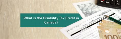 Understanding Canada S Disability Tax Credit Count Smart