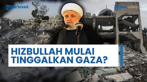 Hizbullah Dituding Tak Peduli Lagi Terhadap Gaza Naim Qassem Tak