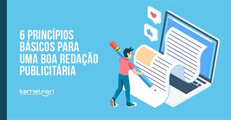 6 Princípios Básicos Para Uma Boa Redação Publicitária