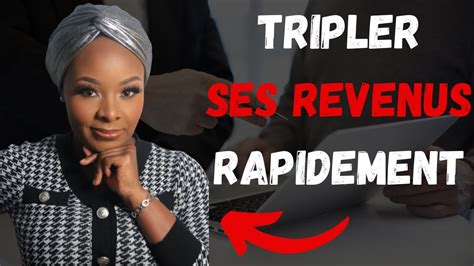 Comment Gagner Plus D Argent Rapidement Ma Strategie Pour Tripler Ses