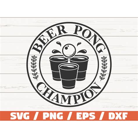 Beer Pong Champion Svg Beer Mug Svg Cut File Cricut Inspire Uplift