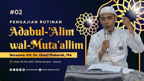 Pengajian Kitab Adabul Alim Wal Muta Allim Bersama Kh Dr Ghozi