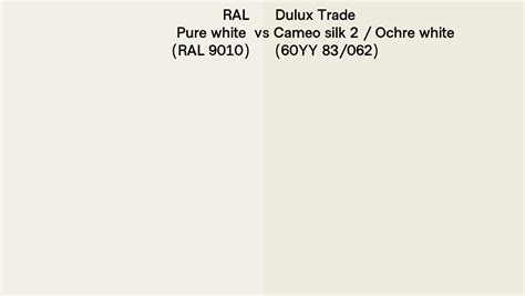 Ral Pure White Ral Vs Dulux Trade Cameo Silk Ochre White