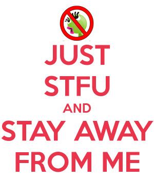 Stay Away From Me Quotes. QuotesGram