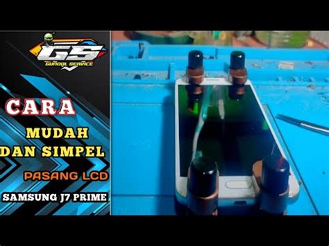 Cara Pasang Lcd Samsung J Prime Tutorial Hp Youtube