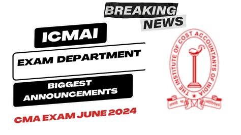 Breaking News ICMAI EXAM Department Biggest Announcement By CMA