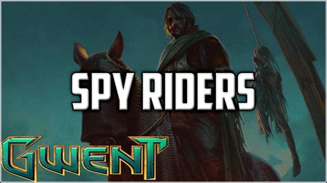 Gwent Spy Riders Nilfgaard Deck Gwent Ranked Gameplay Deck Guide The