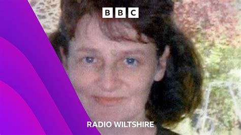 Bbc Radio Wiltshire Bbc Radio Wiltshire The Missing Mum From Highworth