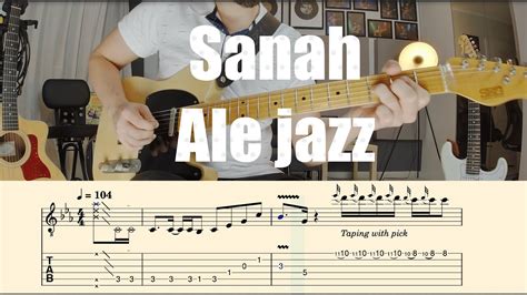 Sanah Ale Jazz E Guitar Cover Tab Get Tab YouTube