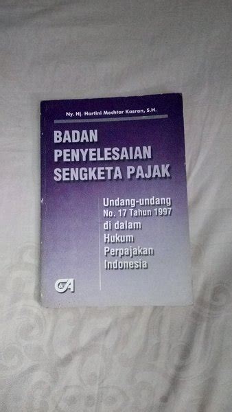 Jual Buku ASLI BADAN PENYELESAIAN SENGKETA PAJAK Undang Undang No 17