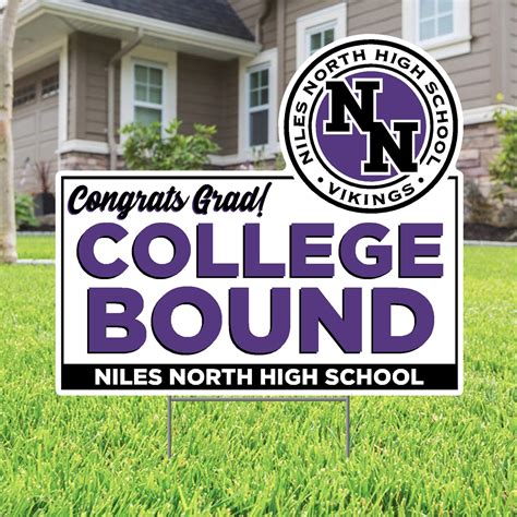 CONGRATS GRAD COLLEGE BOUND NILES NORTH HIGH SCHOOL LAWN SIGN — Custom Lawn Sign