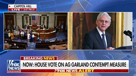 House Votes 216 207 To Hold Attorney General Merrick Garland In Contempt Fox News Video