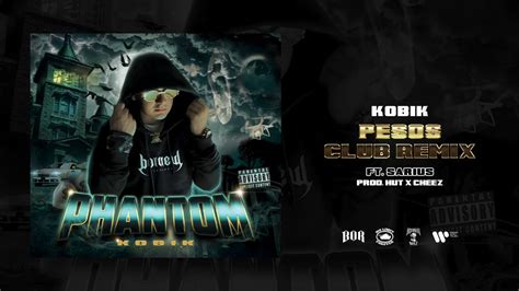 Kobik Feat Sarius Pesos Club Remix Prod Hut X Cheez Youtube