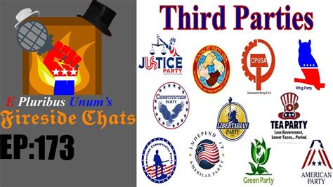 E Pluribus Unum S Fireside Chats Episode 173 Where Da 3rd Parties At