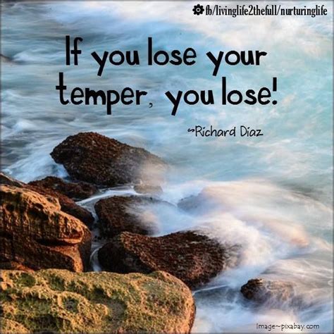 If You Lose Your Temper Temper Quotes Losing You Temper