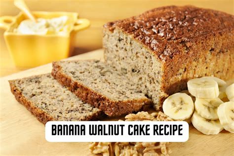 Banana Walnut Cake Recipe