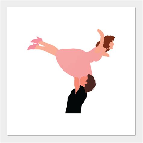 Dirty Dancing Lift - Dirty Dancing - Posters and Art Prints | TeePublic