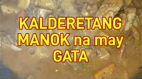 KALDERETANG MANOK W GATA YouTube