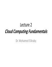 Cloud Computing Lecture 2 3 Cloud Computing Fundamentals V1 Pdf