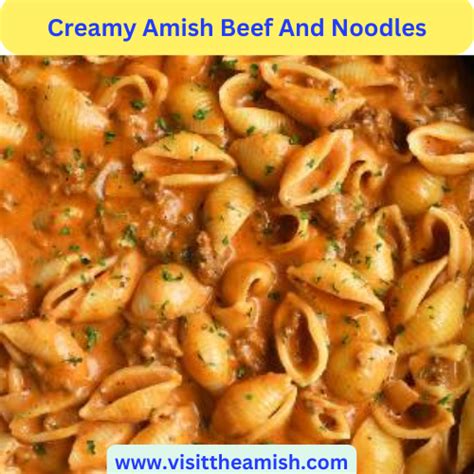 Indulge In Comfort With Creamy Amish Beef And Noodles Visit The Amish