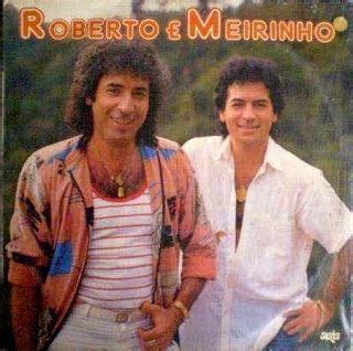 Roberto e Meirinho 15 álbuns da Discografia no LETRAS MUS BR